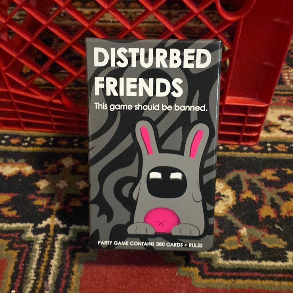 Disturbed friends is a Card game similar to Cards against Humanity
